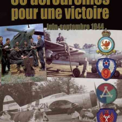 50 AéRodromes Pour Une Victoire: Juin-Septembre