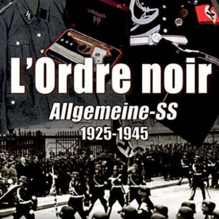 L'Ordre Noir: Autopsie d'Un réGime Totalitaire