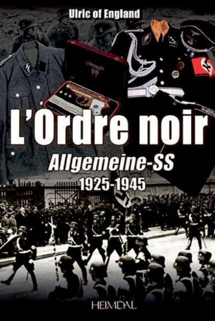 L'Ordre Noir: Autopsie d'Un réGime Totalitaire