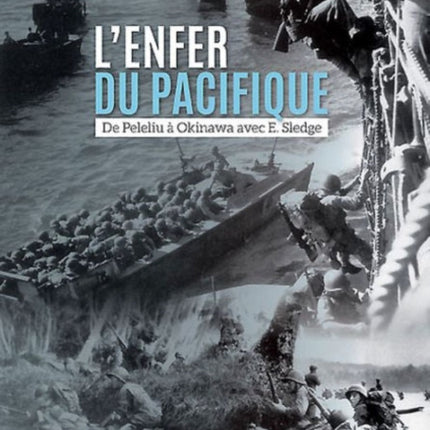 L'Enfer Du Pacifique: De Peleliu à Okinawa Avec