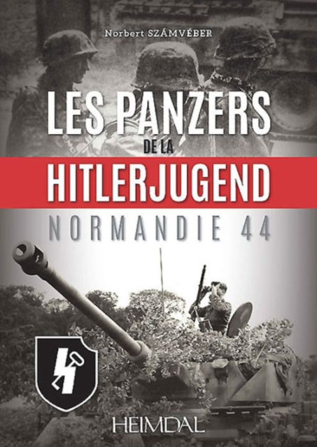 Les Panzers De La Hitlerjugend: Normandie 44