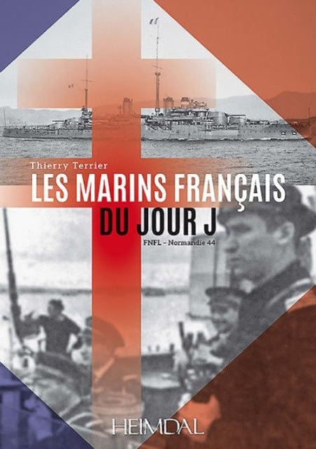 Les Marins FrançAis Du Jour J: Fnfl - Normandie 44