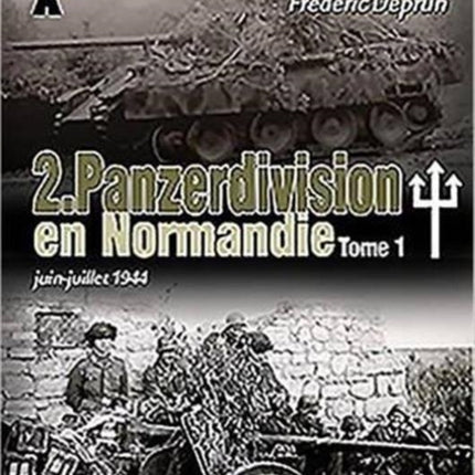 2.Panzerdivision En Normandie Tome 1