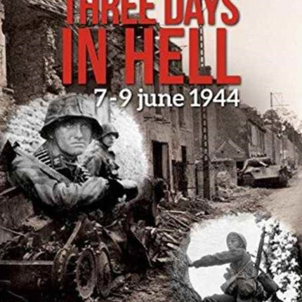 Three Days in Hell: 7-9 Juin 1944