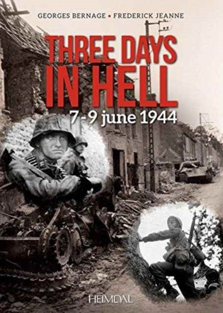 Three Days in Hell: 7-9 Juin 1944