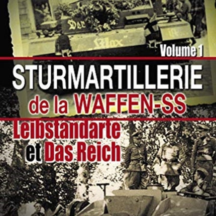 Sturmartilerie De La Waffen-Ss Tome 1: Leibstandarte Et Das Reich