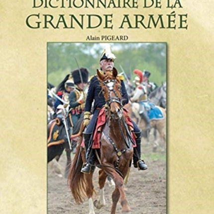 Le Dictionnaire De La Grande ArméE