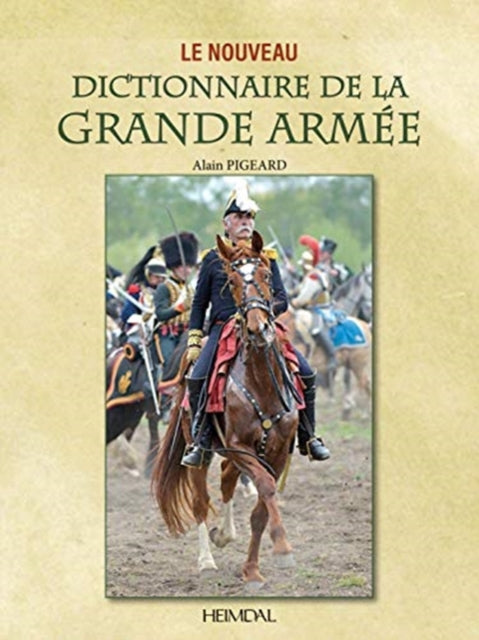 Le Dictionnaire De La Grande ArméE