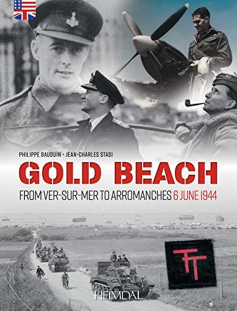 Gold Beach: From Ver-Sur-Mer to Arromanches - 6 June 1944