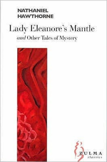 Lady Eleanore's Mantle: Other Tales of Mystery