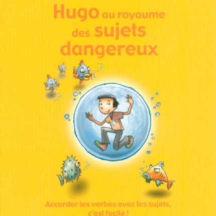Hugo Au Royaume Des Sujets Dangereux