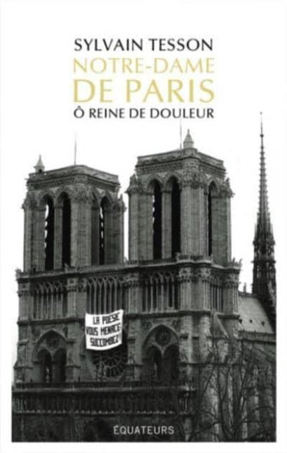 Notre-Dame de Paris O reine de douleur