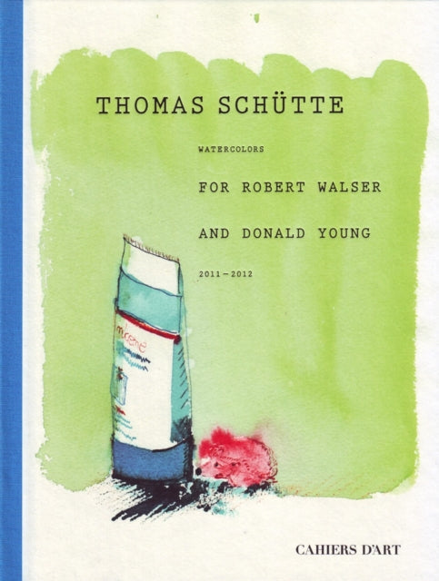 Thomas Schütte: Watercolours for Robert Walser and Donald Young 2011-2012