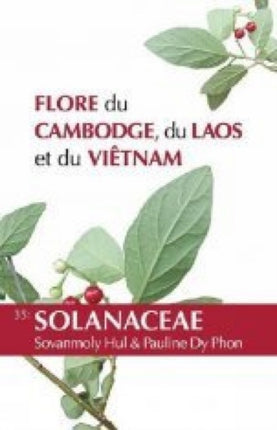 Flore du Cambodge, du Laos et du Vietnam: Volume 35: Solanaceae