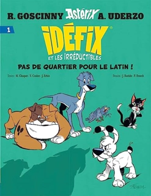 Idefix Et Les Irreductibles Tome 1  Pas De Quartier Pour Le Latin