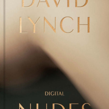 David Lynch, Digital Nudes