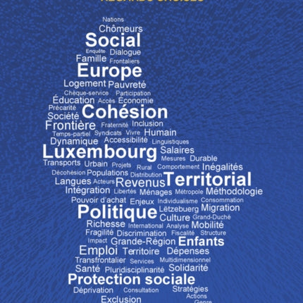 Cohaesion Sociale Et Territoriale Au Luxembourg: Regards Croisaes