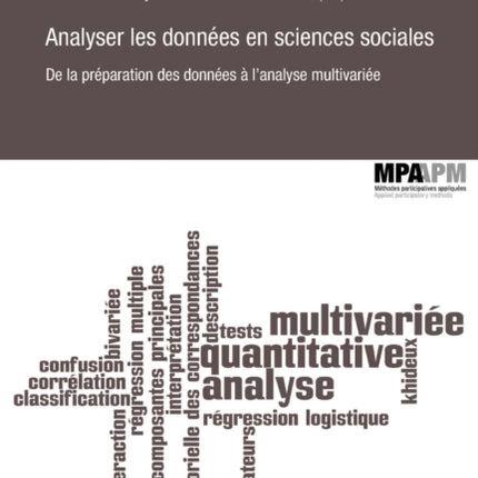 Analyser Les Données En Sciences Sociales: de la Préparation Des Données À l'Analyse Multivariée