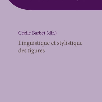 Linguistique Et Stylistique Des Figures