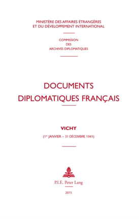 Documents Diplomatiques Français: Vichy (1er Janvier - 31 Décembre 1941)