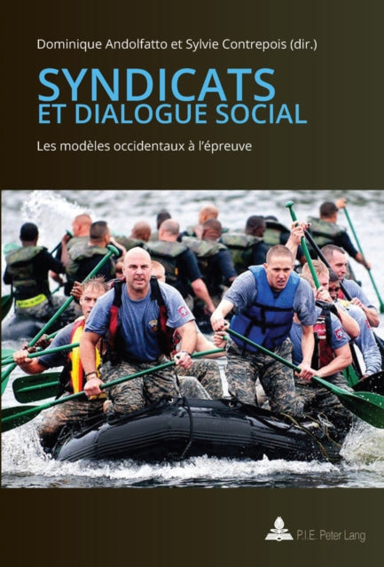 Syndicats Et Dialogue Social: Les Modèles Occidentaux À l'Épreuve