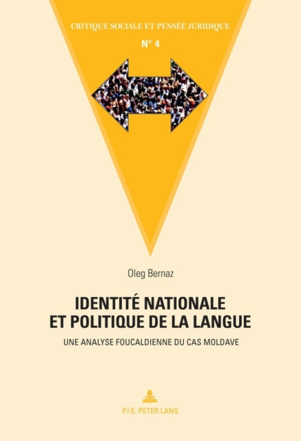 Identit Nationale Et Politique de la Langue Une Analyse Foucaldienne Du Cas Moldave 4 Critique Sociale Et Pense Juridique