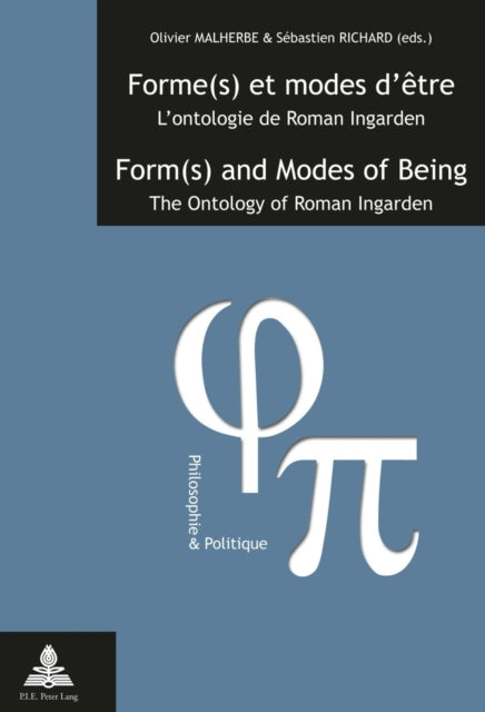 Forme(s) et modes d’être / Form(s) and Modes of Being: L’ontologie de Roman Ingarden / The Ontology of Roman Ingarden