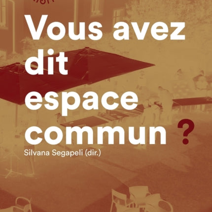 Vous avez dit espace commun?