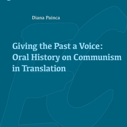 Giving the Past a Voice: Oral History on