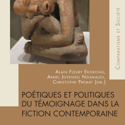 Poétiques et politiques du témoignage dans la