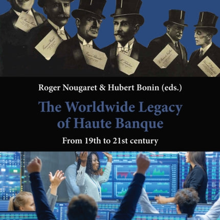 The Worldwide Legacy of Haute Banque: From 19th