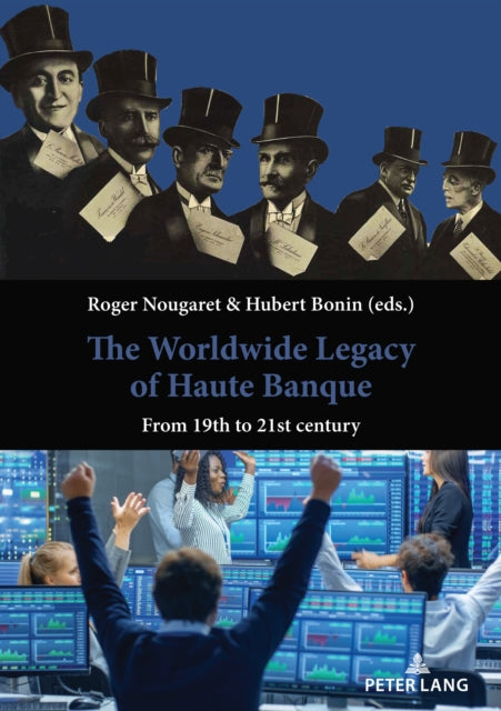 The Worldwide Legacy of Haute Banque: From 19th