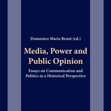 Media, Power and Public Opinion: Essays on