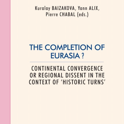 The Completion of Eurasia ?: Continental