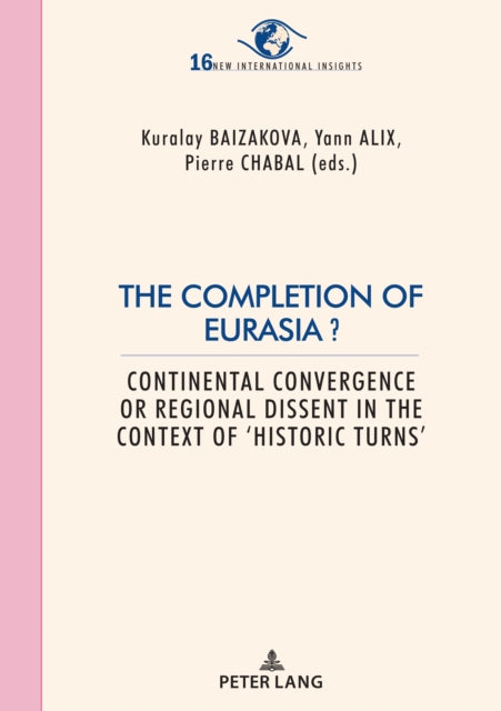 The Completion of Eurasia ?: Continental