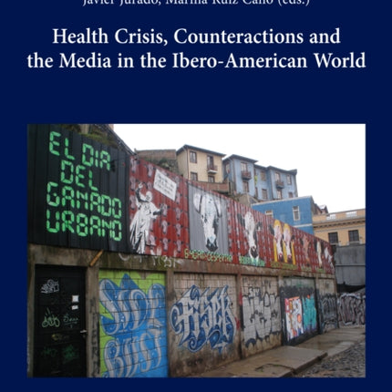 Health Crisis, Counteractions and the Media in