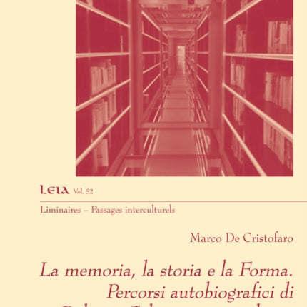 La Memoria, La Storia E La Forma. Percorsi