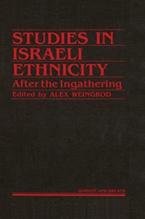 Studies Israeli Ethnicity: After the Ingathering