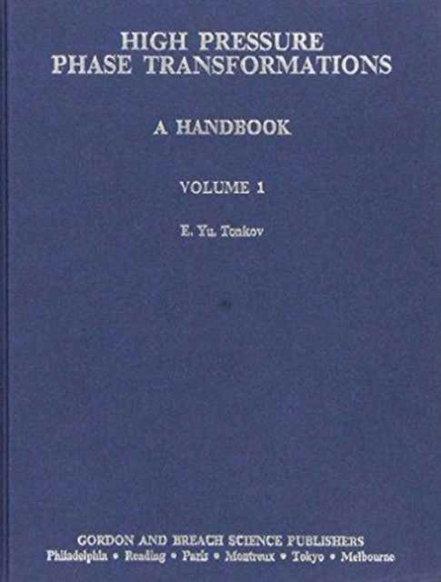 High Pressure Phase Transformations Handbook 1