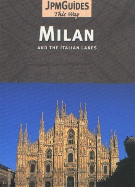 Milan: & the Italian Lakes