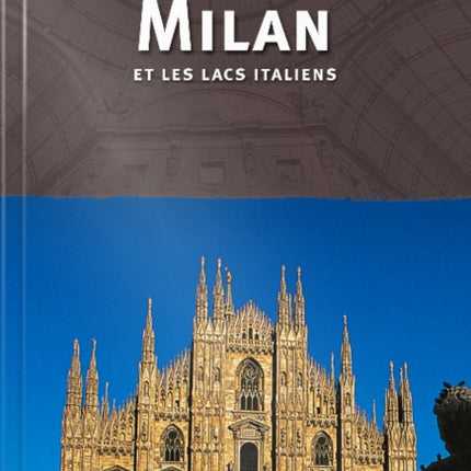 Milan (French Edition): & the Italian Lakes (et les Lacs Italiens)