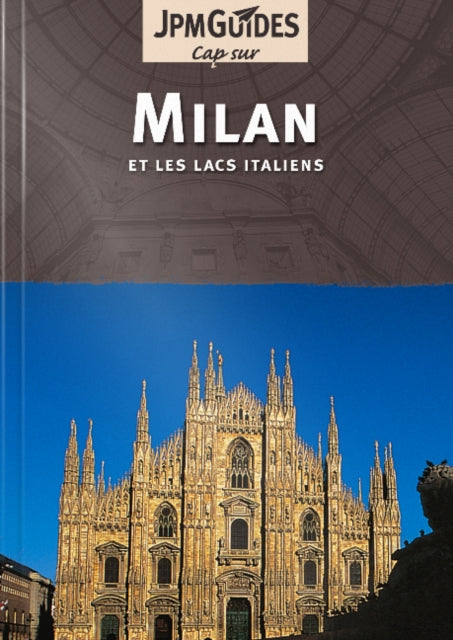 Milan (French Edition): & the Italian Lakes (et les Lacs Italiens)