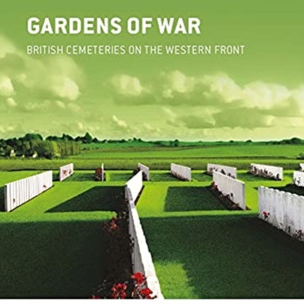 Gardens of War – British Cemeteries on the Western Front