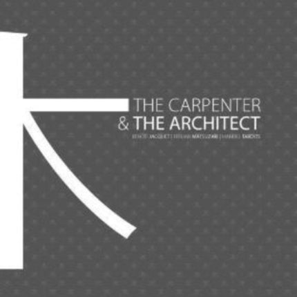 The Carpenter and the Architect