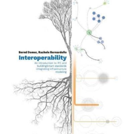 Interoperability – An Introduction to IFC and buildingSMART Standards, Integrating Infrastructure Modeling