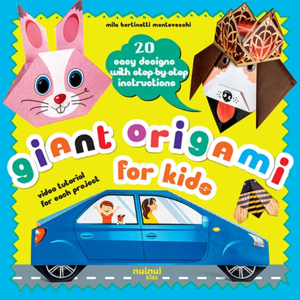 Giant Origami for Kids: 20 Easy Designs with Step-by-Step Instructions