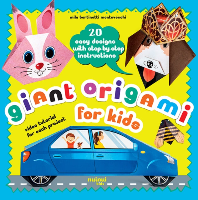 Giant Origami for Kids: 20 Easy Designs with Step-by-Step Instructions