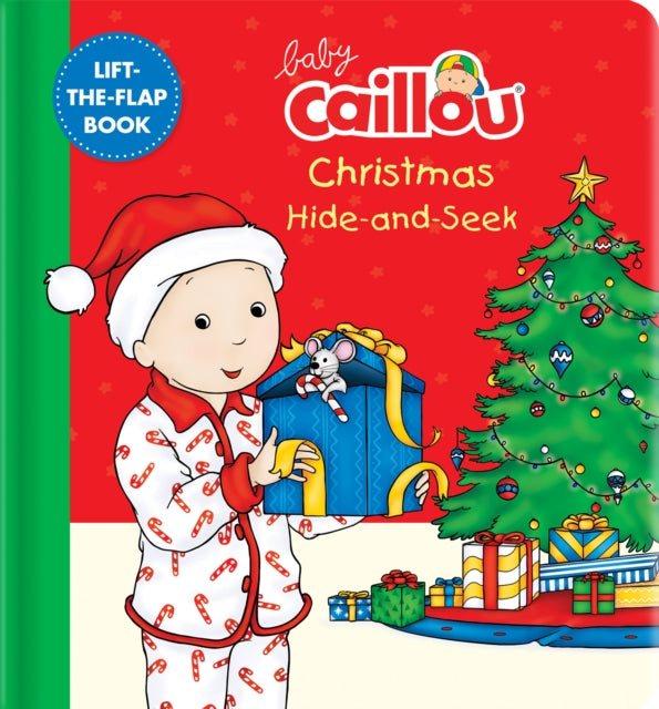 Baby Caillou: Christmas Hide-and-Seek: A Lift-the-Flap Book