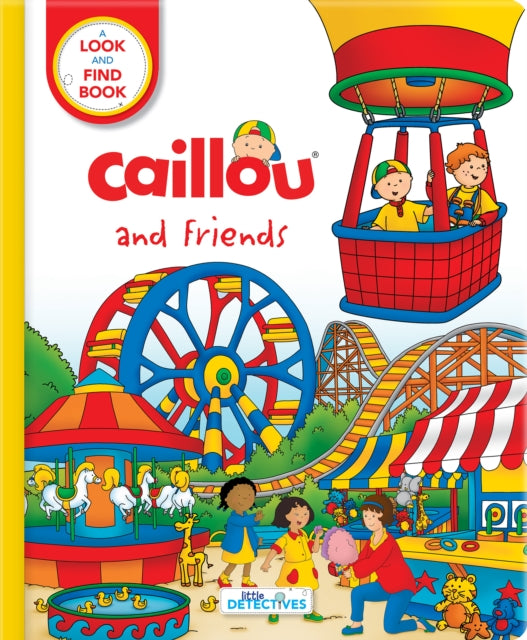 Caillou and Friends (Little Detectives): A Look and Find Book