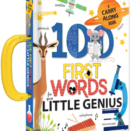 100 First Words for Your Little Genius: A Carry Along Book: A Carry Along Book